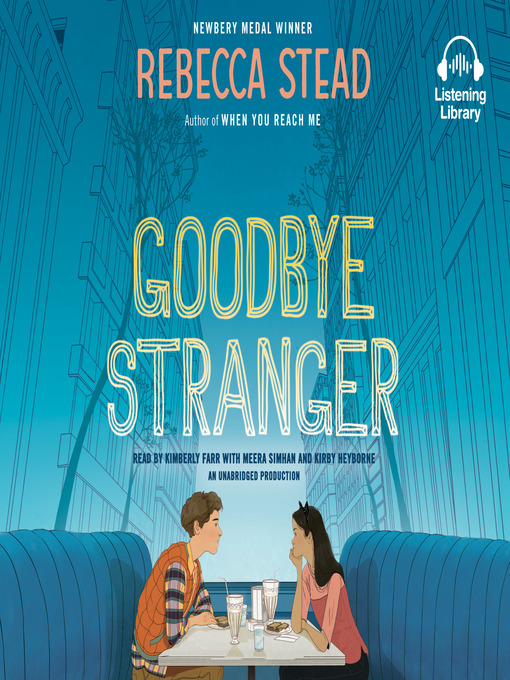Rebecca Stead 的 Goodbye Stranger 內容詳情 - 可供借閱